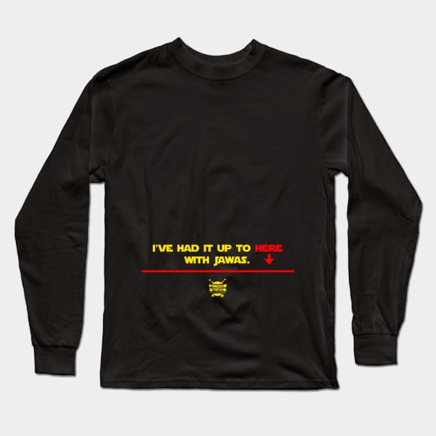 I've Had It Up To Here Long Sleeve T-Shirt by FandomStation